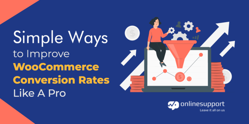 Simple Ways to Improve WooCommerce Conversion Rates Like A Pro
