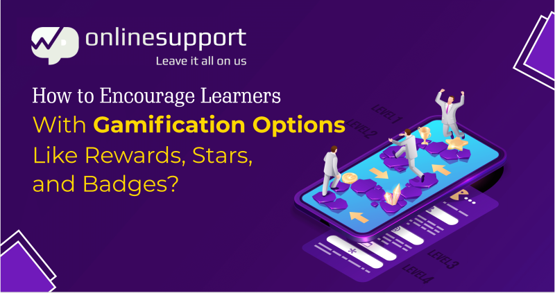 How to Encourage Learners with Gamification Options Like Rewards, Stars, and Badges