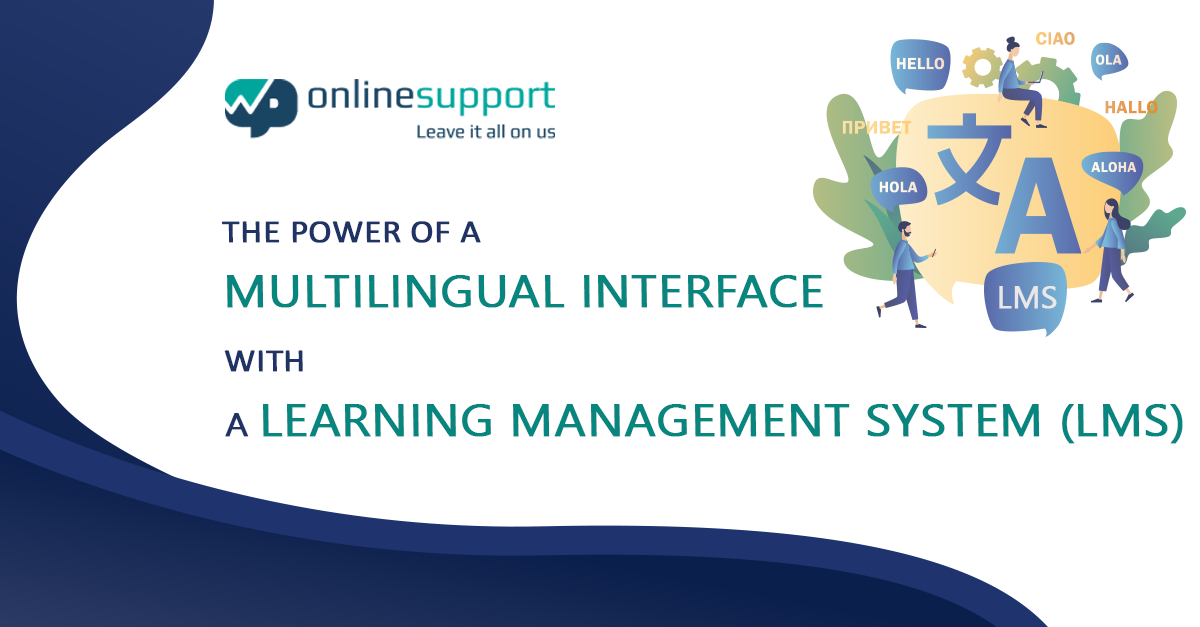 The Power of a Multilingual Interface with a Learning Management System (LMS)